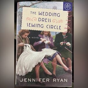 The Wedding Dress Sewing Circle, by Jennifer Ryan.
